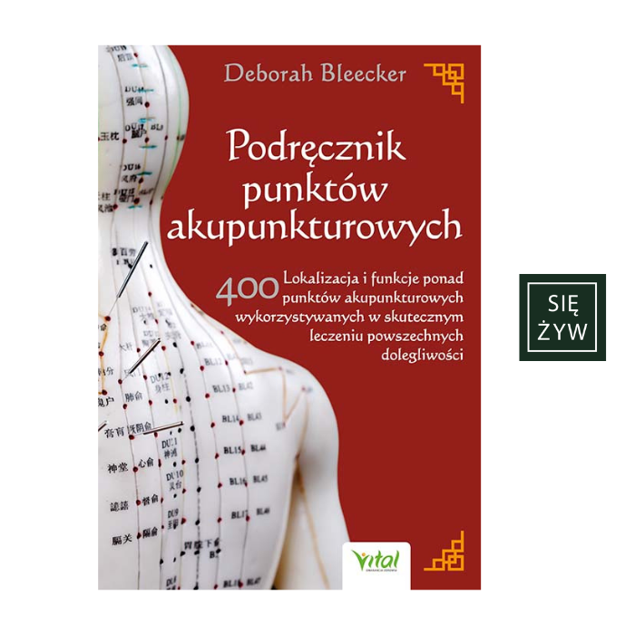 Deborah Bleecker - "Podręcznik punktów akupunkturowych"